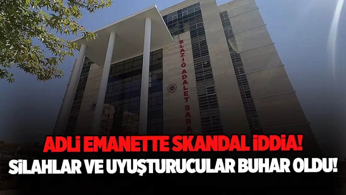 Adli Emanette Skandal İddia! Silahlar ve Uyuşturucular Buhar Oldu!