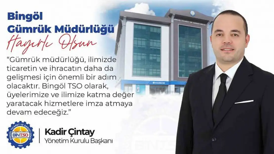 Bingöl'de Gümrük Müdürlüğü kuruluyor